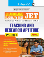 Jharkhand Eligibility Test (JET): Teaching & Research Aptitude (Paper-I) Exam Guide