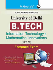 University of Delhi: B.Tech (Information Technology & Mathematical Innovations) Entrance Exam Guide