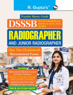 DSSSB: Radiographer / Jr. Radiographer One Tier (Technical) Recruitment Exam Guide
