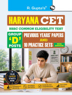 Haryana CET: Group ''D'' Posts – Previous Years'' Papers & 10 Practice Sets (With Answers)
